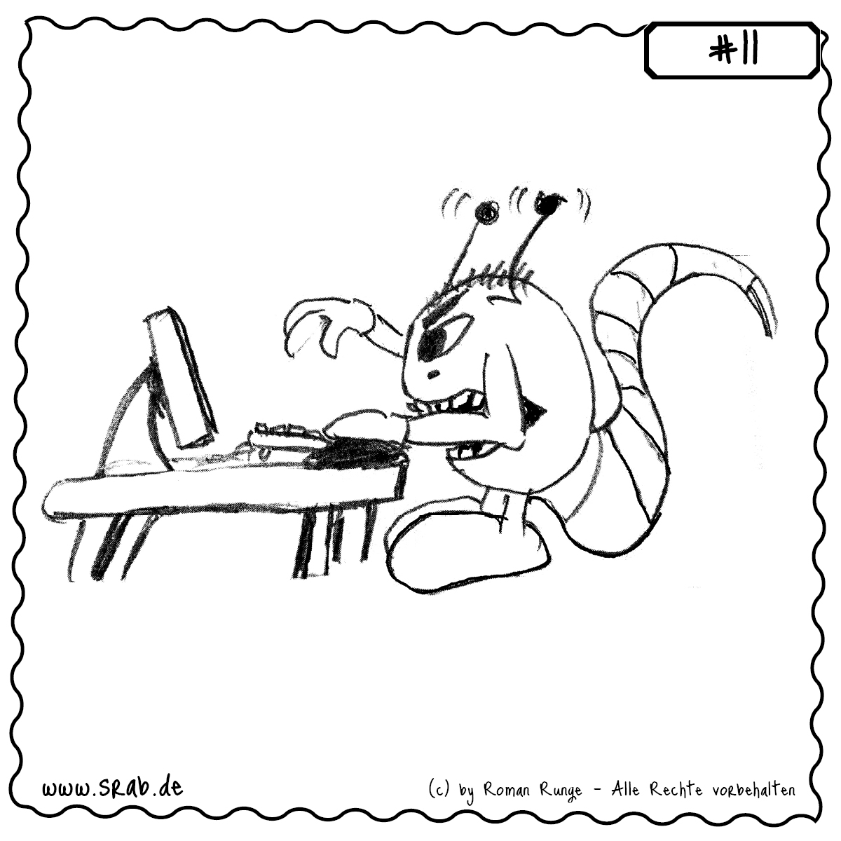 Srab #11 – It Srab Vor Dem Monitor 1 Ein konzentrierter Srab sitzt mit finsterem Blick und gesträubten Antennen vor dem Computer. Seine Hände fliegen über die Tastatur, während er scheinbar hochkonzentriert an einem Projekt arbeitet. Ein typischer IT-Srab am Schreibtisch – zwischen Bugfixing und Weltrettung.