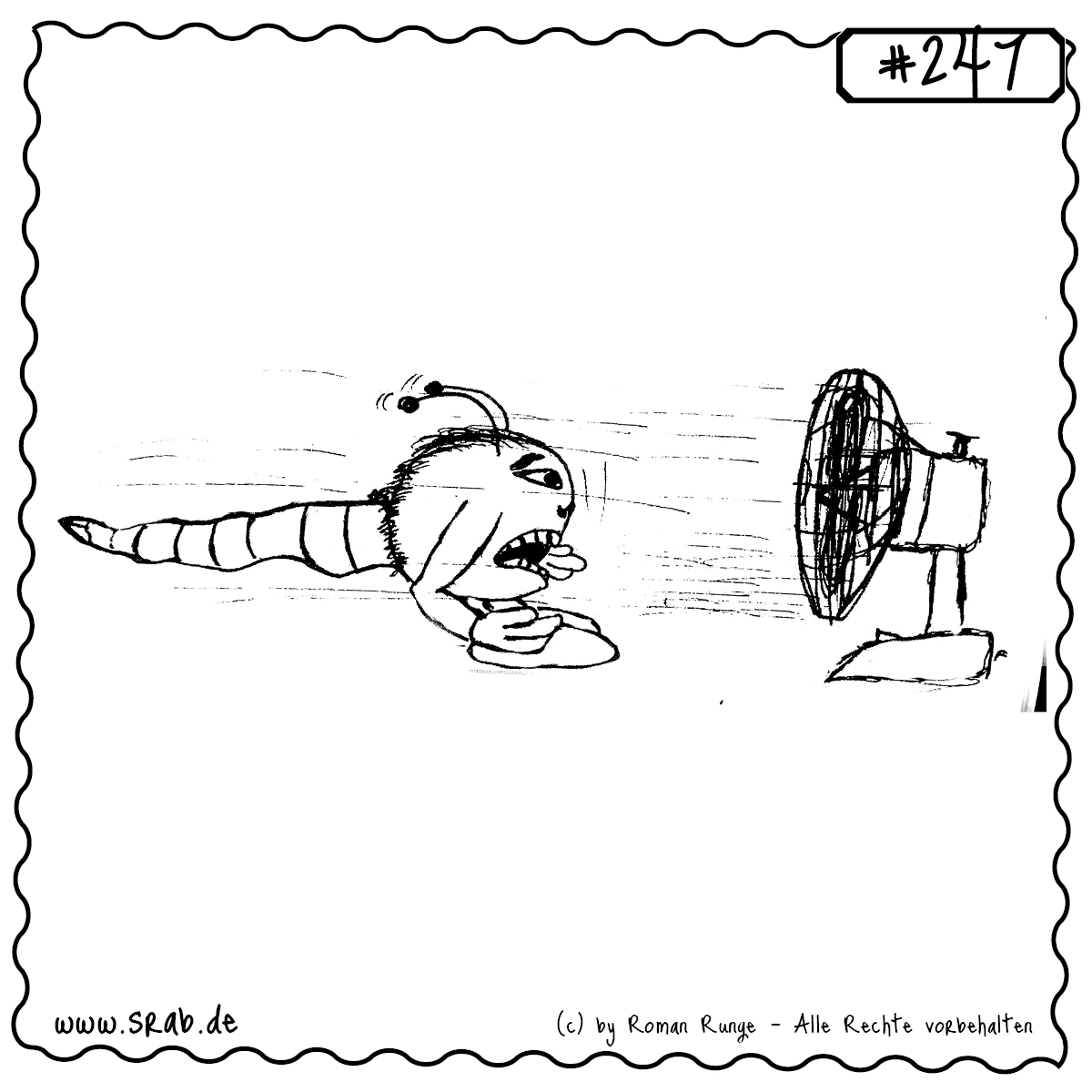 Srab #247 – Hitze Ventilator Sommer Wind Sturm Abkuehlung 1 Dieser Srab trotzt der Sommerhitze mit vollem Einsatz vor einem Ventilator. Die Antennen flattern, die Zunge hängt raus und der Wind fegt ihm durch Gesicht und Gemüt. Ein herrlich überzeichneter Moment der Abkühlung – ideal für heiße Tage, überdrehte Sommergefühle oder einfach als Statement gegen Schweißattacken.