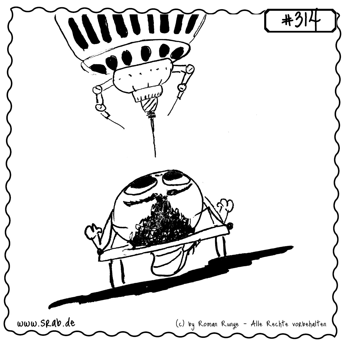 Srab #314 – Op Untersuchung Labor Nadel Angst Alien Experiment 1 Dieser Srab liegt auf einem Operationstisch – über ihm ein riesiges, mechanisches Gerät mit bedrohlich aussehender Nadel. Sein Blick ist leer, resigniert oder vielleicht einfach betäubt. Das Motiv erinnert an medizinische Eingriffe, Laboruntersuchungen oder düstere Science-Fiction-Experimente. Ein Bild, das irgendwo zwischen Alienversuch und Krankenhaus-Horror pendelt.