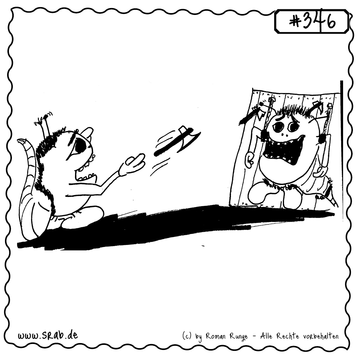 Zwei Srabs mitten in einer atemberaubenden Zirkusnummer: Während der eine mit voller Konzentration eine Axt wirft, steht der andere gebunden an einer Zielscheibe – mit einem leicht gequälten Grinsen. Eine schräge Szene voller Spannung, Nervenkitzel und einer Prise Wahnsinn. Ideal für alle Fans von Showeinlagen, Zirkuskunst und schrägem Humor.