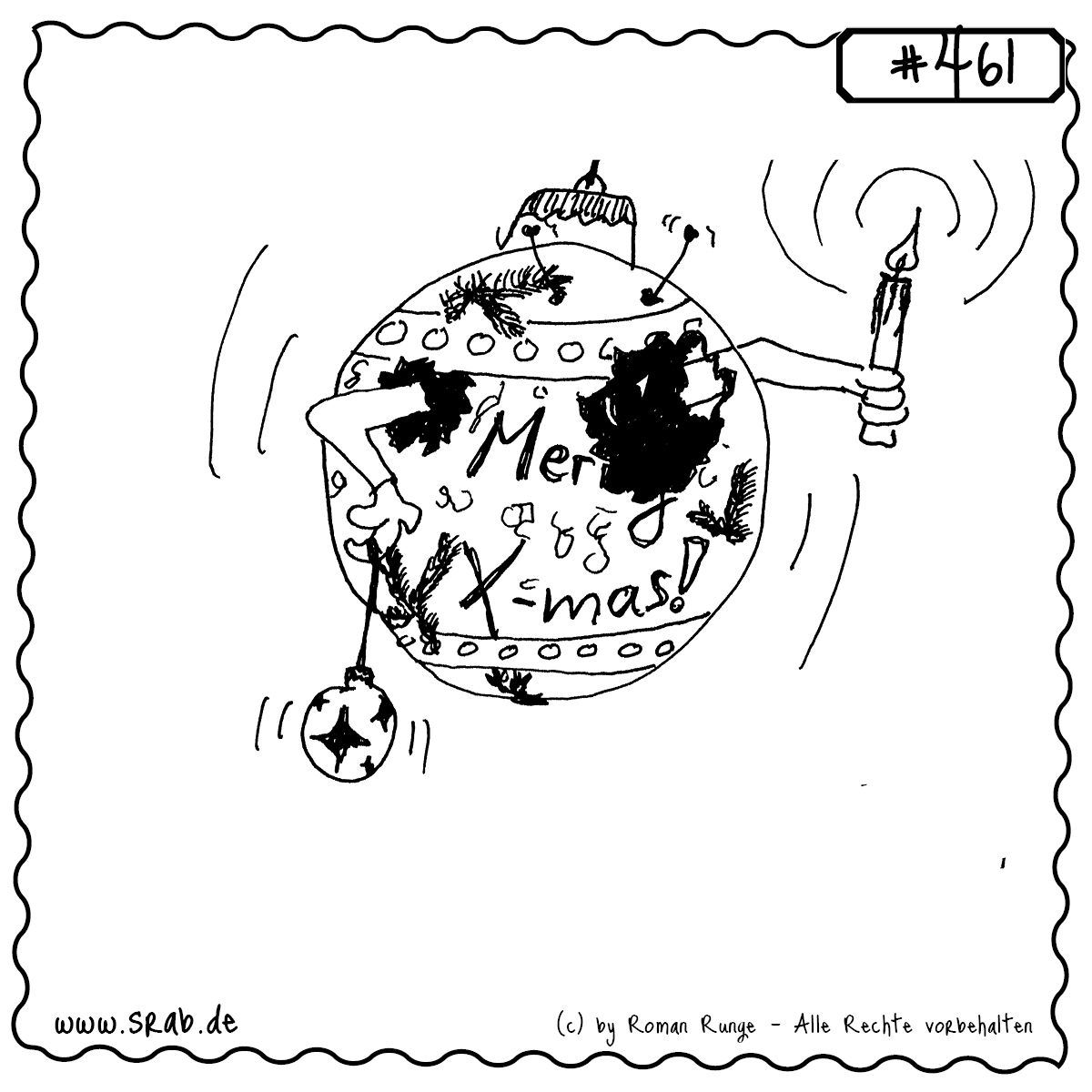 Srab #461 – Weihnachten Kugel Kerze Xmas Alien 1 Dieser Srab steckt in einer riesigen Weihnachtskugel mit der Aufschrift „Merry X-Mas!“ und verbreitet Feststimmung mit einer Kerze und einer funkelnden Minikugel. Ideal für kreative Weihnachtsmotive mit Witz und Charme.