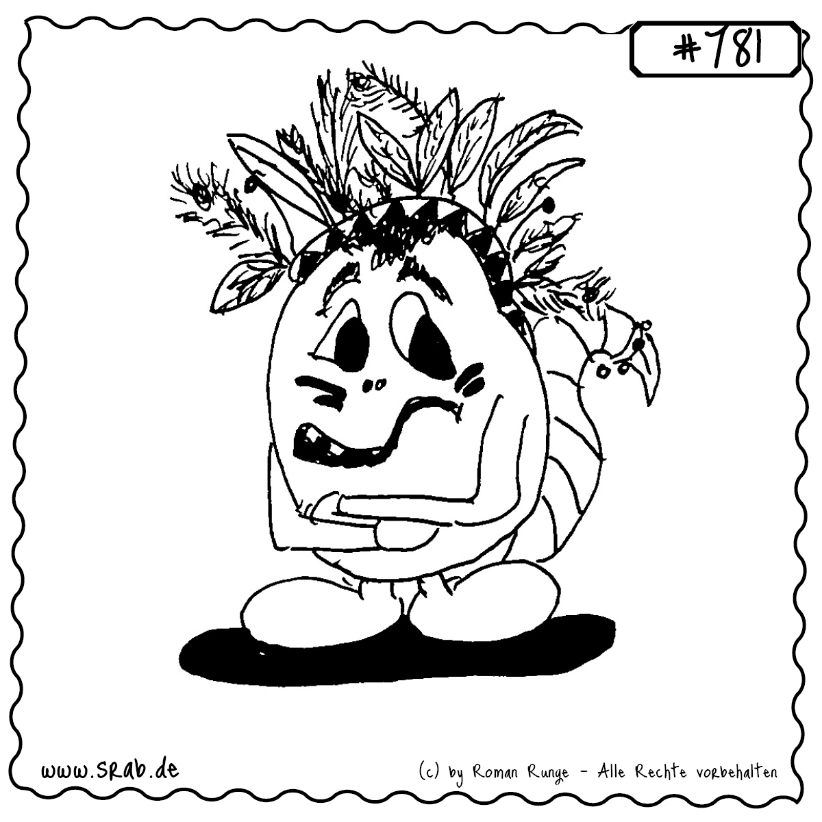 Mit großem Federschmuck auf dem Kopf und skeptischem Blick wirkt dieser Srab wie ein schüchterner Häuptling auf Abwegen – irgendwo zwischen Westernklischee und Filmparodie.