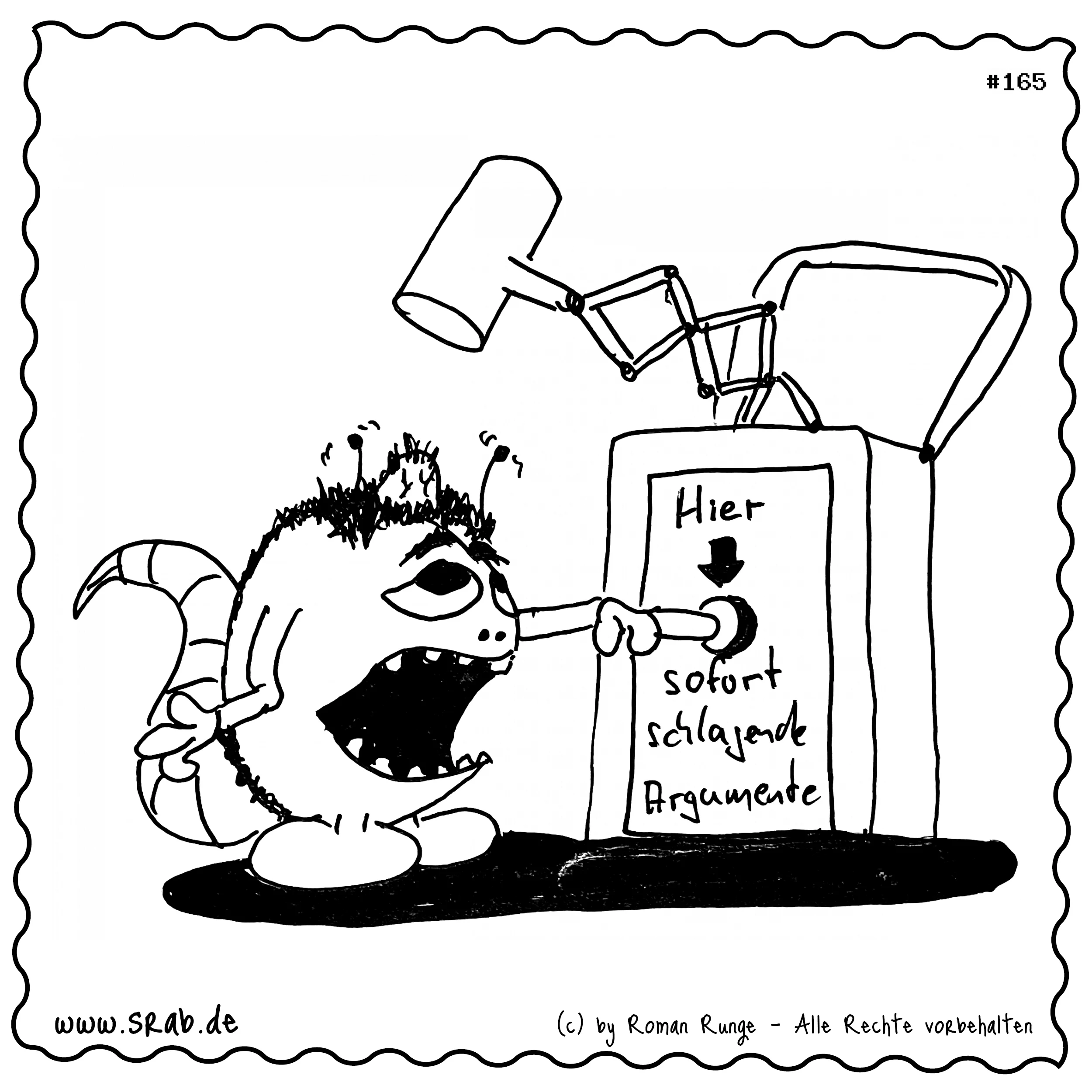 Ein Srab drückt einen Button mit der Aufschrift "Hier sofort schlagende Argumente" - woraufhin ein gewaltiger Hammer von oben zuschlägt. Ein satirischer Kommentar auf Debattenkultur mit ironischem Charme.
