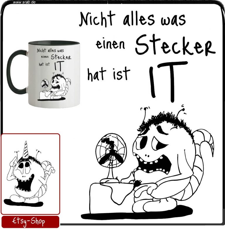 Willkommen auf dem Mutterschiff der Srabs! 4 Kollektion Nicht alles was einen Stecker hat ist IT 1